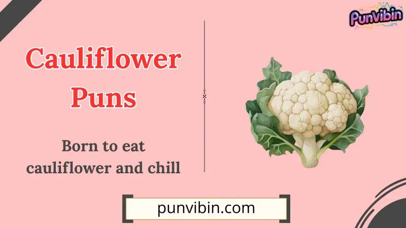 Cauliflower Puns